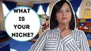 How to Find Your Niche ? CHILDCARE BUSINESS