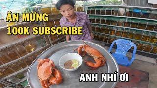 Mang Cua Hoàng Đế Fake qua ăn mừng 100K Subscribe cùng Ông Chủ Trại Cá