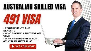 Skilled Work Regional 491 Visa  - Who Should Apply for 491 visa - Visa 491 requirements and benefits