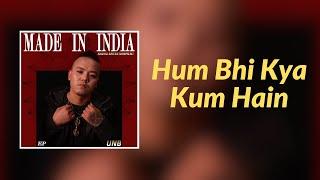 UNB - Hum Bhi Kya Kum Hain (Audio + Lyrics) // Made In India // KAUSO ENT