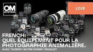 French I Quel équipement pour la photographie animalière ?