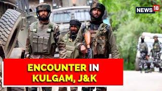 Kulgam News | J&K: Encounter Breaks Out In Rampora Area Of Kulgam | Terrorist Trapped | English News