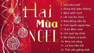 Nhạc Noel giáng Sinh Hay Nhất 2024 - Hai Mùa Noel - Nhạc Giáng Sinh Xưa Nhiều Ca Sĩ Hải Ngoại