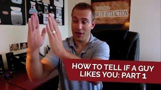 How to Tell If a Guy Likes You Part 1 | Relationship Advice for Women by Mat Boggs