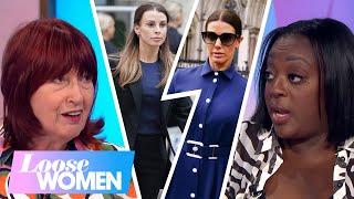 The Loose Women Share Their Opinions On The ‘Wagatha Christie' Court Case | Loose Women