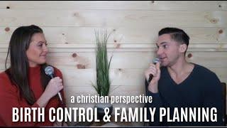 Episode 106: Young Christian Couple's Convictions on Family Planning and Birth Control