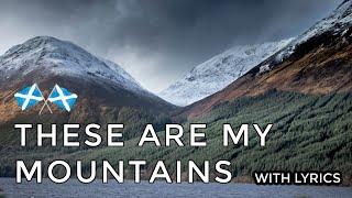  Scottish Music - These Are My Mountains  LYRICS