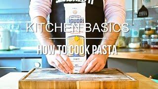 How To Cook Pasta The RIGHT Way! | Kitchen Basics #2