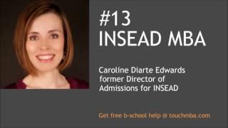 INSEAD MBA Admissions Interview Ms. Caroline Diarte Edwards - Touch MBA Podcast