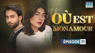 Où est Mon Amour | Meilleure série en doublage français | Épisode 21 | C5H1O