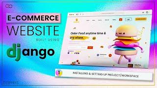 Setup Project, Template, Views and URLs | E-commerce Website using Django | Ep. 1 | Desphixs