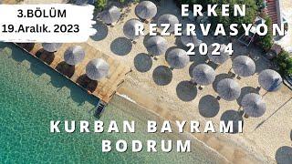 2024 ERKEN REZERVASYON BODRUM OTEL/TATİL B3 | Yaz Tatili Her Şey Dahil Fırsatları - 19 Aralık 2023