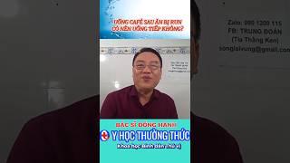 UỐNG CAFÉ SAU ĂN BỊ RUN CÓ NÊN UỐNG TIẾP KHÔNG?