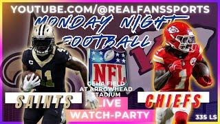 NEW ORLEANS SAINTS @ KANSAS CITY CHIEFS || MNF WATCH-PARTY LIVE | REAL FANS SPORTS