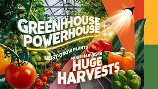 Greenhouse Powerhouse: Must-Grow Plants for Huge Harvests!