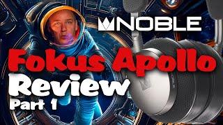 Noble Audio Fokus Apollo Review Part 1 - Sound & Features