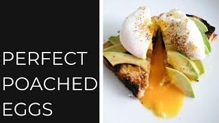 HOW TO POACH EGGS | Perfect Every Time