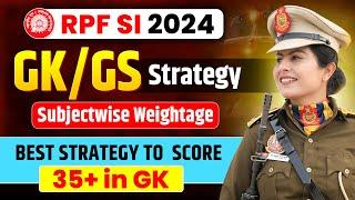 GK/GS for RPF SI Exam | Subjectwise weightage of gs in railway exams | RPF SI के लिए GS कैसे करे?