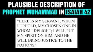 Plausible Description of Prophet Muhammad in Isaiah 42