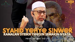 Syahidnya Y@hy@ S!nwar Maka Ramalan Syeikh Y@@sin Akan Terjadi Pada 2025 | Prof Dr.Mat Ro Fa