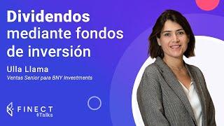 ¿DIVIDENDOS con un FONDO DE INVERSIÓN? ¿Cómo funciona? ️ Finect Talks con Ulla Llama