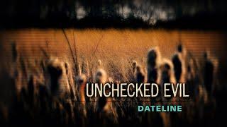 Dateline Episode Trailer: Unchecked Evil | Dateline NBC