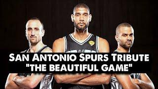 San Antonio Spurs Tribute - The Beautiful Game (ORIGINAL)