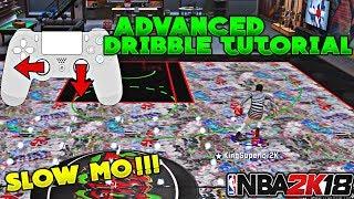 NBA 2K18 ADVANCED SLOW MOTION DRIBBLE TUTORIAL BECOME A DRIBBLE GOD IN 5 MINUTES EASY