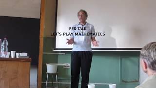 Let's play mathematics! (PED Talk)