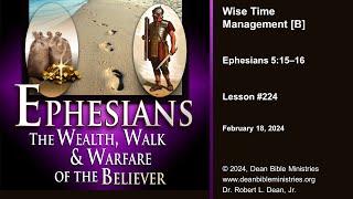 Ephesians 224B - Wise Time Management