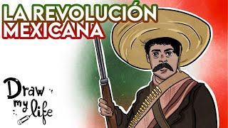 La REVOLUCIÓN MEXICANA  | Draw My Life en Español