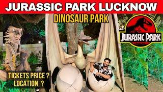 Jurassic Park Lucknow | Jurassic Park Ticket Price | Dinosaur Park Lucknow | Janeshwar mishra park