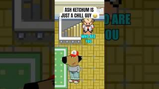 Ash Ketchum is just a chill guy  #pokemon #shorts