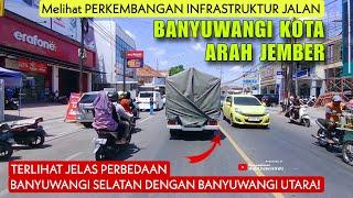 Melihat PERKEMBANGAN Jalan dari BANYUWANGI KOTA ke Arah JEMBER Terbaru 2024!