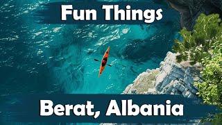 Top 10 Best Fun Things To Do In Berat, Albania