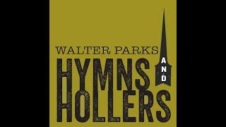 S2 Ep 24 Hymns and Hollers with Walter Parks