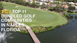 2021 Top 11 Bundled Golf Communities in Naples Florida [WATCH]