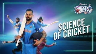 Decoding the Science Behind Cricket with BYJU’S | Wicket to Wicket