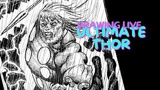 Drawing live - ULTIMATE THOR