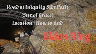 Elden Ring: Road of Iniquity Side Path (Site of Grace) location | how to find