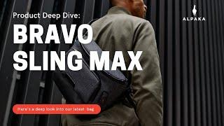 Bravo Sling Max Deep Dive