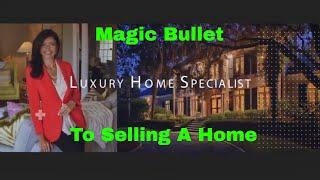 The Magic Bullet To Selling A Home Savannah GA Real Estate with Liza DiMarco