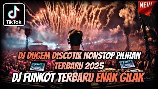 DJ DUGEM DISCOTIK NONSTOP FULL BASS NEW 2025 ⁉️ Dj Funkot Full Kencang ‼️ REMIX PILIHAN PALING ENAK