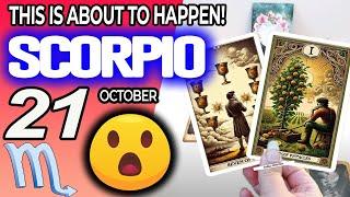 Scorpio ️THIS IS ABOUT TO HAPPEN! horoscope for today OCTOBER 21 2024 ️ #scorpio tarot OCTOBER