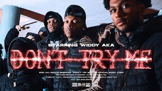 Widdy AKA - Don‘t Try Me (Videoclip Oficial)