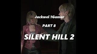 سايلنت هيل 2  الحلقة 8     #Silent Hell 2  PART 8  #jackwel1  #aboflah #MrCarL 1_0