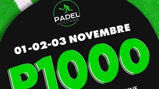 Open Padel Occitanie - Finale P1000 - BENJAMIN GRUÉ / PIERRE VINCENT vs THIBAUD PECH / BENOIT THEARD