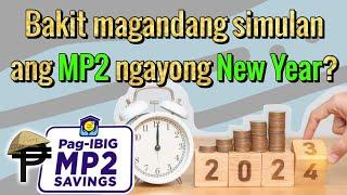 Bakit magandang simulan ang MP2 ngayong New Year?