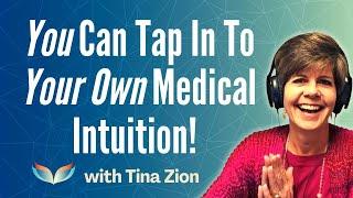 Suzanne Giesemann and Medical Intuitive Tina Zion. YOU Can Tap Into Your Own Medical Intuition!