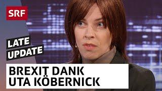 So klappt der Brexit laut Uta Köbernick | Late Update mit Michael Elsener | Comedy | SRF